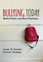 L'intimidation aujourd'hui : Points de repère et meilleures pratiques - Bullying Today: Bullet Points and Best Practices