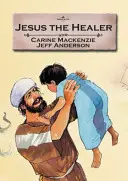 Jésus, le guérisseur - Jesus the Healer