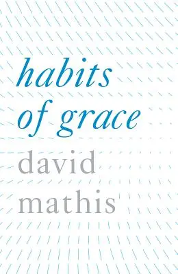 Les habitudes de la grâce (paquet de 25) - Habits of Grace (Pack of 25)