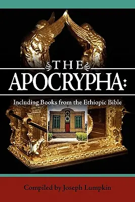 Les Apocryphes : Y compris les livres de la Bible éthiopienne - The Apocrypha: Including Books from the Ethiopic Bible