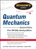 Schaum's Outlines Quantum Mechanics (en anglais) - Schaum's Outlines Quantum Mechanics