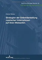 Strategien Der Selbstdarstellung Russischer Unternehmen Auf Ihren Webseiten (en anglais) - Strategien Der Selbstdarstellung Russischer Unternehmen Auf Ihren Webseiten