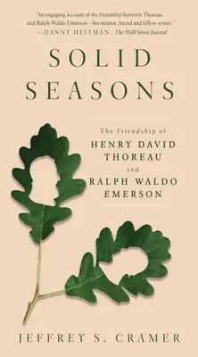 Les Saisons Solides : L'amitié entre Henry David Thoreau et Ralph Waldo Emerson - Solid Seasons: The Friendship of Henry David Thoreau and Ralph Waldo Emerson