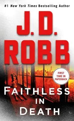 Sans foi ni loi : Un roman d'Eve Dallas - Faithless in Death: An Eve Dallas Novel