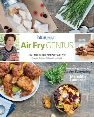 Air Fry Genius : 100+ nouvelles recettes pour toutes les friteuses à air comprimé - Air Fry Genius: 100+ New Recipes for Every Air Fryer