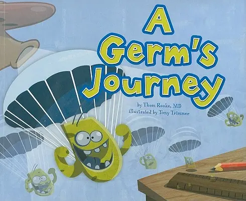 Le voyage d'un germe - A Germ's Journey