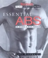 Essential ABS : Un programme intensif de 6 semaines - Essential ABS: An Intense 6-Week Program