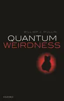 Bizarrerie quantique - Quantum Weirdness