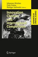 Clusters d'innovation et concurrence interrégionale - Innovation Clusters and Interregional Competition