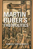 La théopolitique de Martin Buber - Martin Buber's Theopolitics