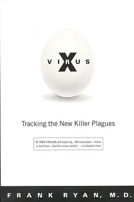 Virus X : La traque des nouveaux fléaux meurtriers - Virus X: Tracking the New Killer Plagues