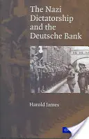 La dictature nazie et la Deutsche Bank - The Nazi Dictatorship and the Deutsche Bank