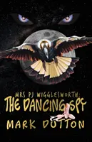 Mme PJ Wigglesworth : : L'espion dansant - Mrs PJ Wigglesworth: : The Dancing Spy