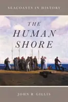 Le rivage humain : Les littoraux dans l'histoire - The Human Shore: Seacoasts in History