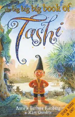 Le grand livre de Tashi - The Big Big Big Book of Tashi