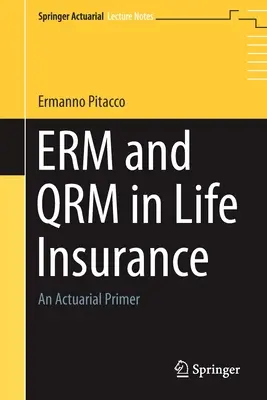Erm et Qrm dans l'assurance-vie : Un abécédaire actuariel - Erm and Qrm in Life Insurance: An Actuarial Primer