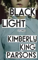 Lumière noire (Parsons Kimberly King (auteur)) - Black Light (Parsons Kimberly King (author))