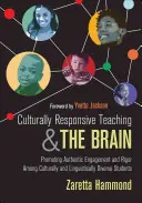 L'enseignement adapté à la culture et le cerveau : Promouvoir l'engagement authentique et la rigueur chez les élèves culturellement et linguistiquement diversifiés - Culturally Responsive Teaching and the Brain: Promoting Authentic Engagement and Rigor Among Culturally and Linguistically Diverse Students
