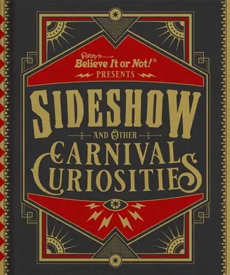 Ripley's Believe It or Not ! Sideshow et autres curiosités du carnaval - Ripley's Believe It or Not! Sideshow and Other Carnival Curiosities