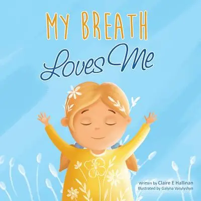 Mon souffle m'aime - My Breath Loves Me