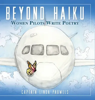 Au-delà du haïku : Les femmes pilotes écrivent de la poésie - Beyond Haiku: Women Pilots Write Poetry