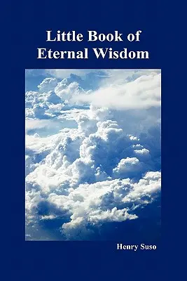 Petit livre de la sagesse éternelle - Little Book of Eternal Wisdom