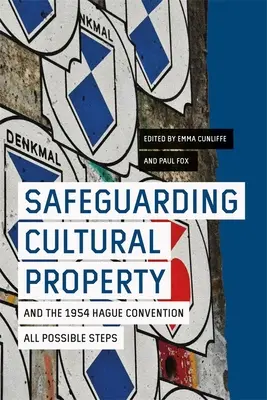 La sauvegarde des biens culturels et la Convention de La Haye de 1954 : Toutes les étapes possibles - Safeguarding Cultural Property and the 1954 Hague Convention: All Possible Steps