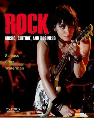 Rock : Musique, culture et affaires - Rock: Music, Culture, and Business