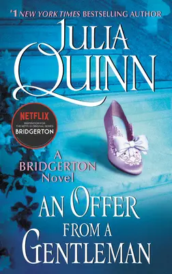 L'offre d'un gentleman : Bridgerton - An Offer from a Gentleman: Bridgerton