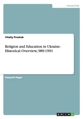 Religion et éducation en Ukraine : aperçu historique, 989-1991 - Religion and Education in Ukraine: Historical Overview, 989-1991