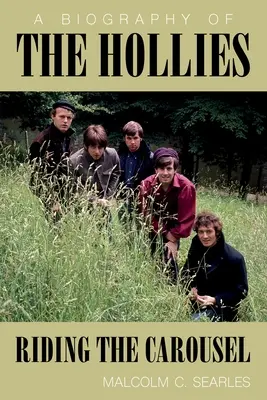 The Hollies : Une biographie - The Hollies: A Biography