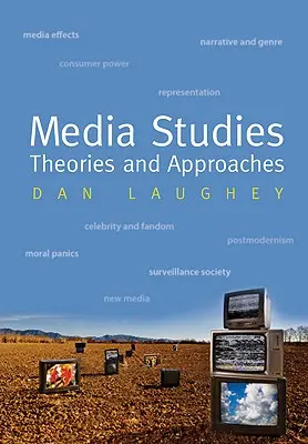 Études des médias : Théories et approches - Media Studies: Theories and Approaches