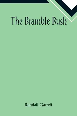 Le buisson de ronces - The Bramble Bush