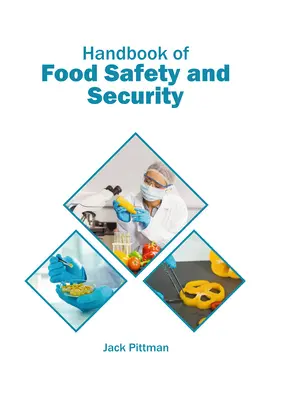 Manuel de sécurité alimentaire - Handbook of Food Safety and Security