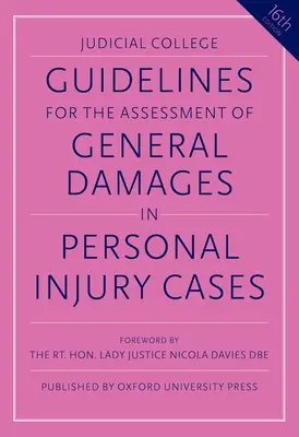 Lignes directrices pour l'évaluation des dommages-intérêts généraux dans les affaires de dommages corporels - Guidelines for the Assessment of General Damages in Personal Injury Cases