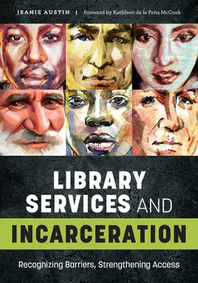 Services de bibliothèque et incarcération : Reconnaître les obstacles, renforcer l'accès - Library Services and Incarceration: Recognizing Barriers, Strengthening Access