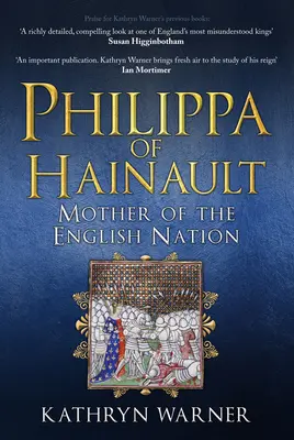 Philippa de Hainaut : Mère de la nation anglaise - Philippa of Hainault: Mother of the English Nation