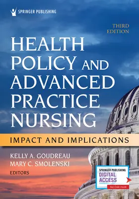 Politique de santé et pratique infirmière avancée, troisième édition : Impact et implications - Health Policy and Advanced Practice Nursing, Third Edition: Impact and Implications