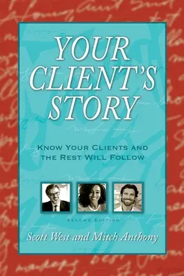 L'histoire de votre client : Connaissez vos clients et le reste suivra - Your Client's Story: Know Your Clients and the Rest Will Follow