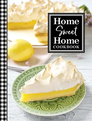 Livre de cuisine Home Sweet Home - Home Sweet Home Cookbook