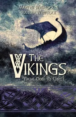 Les Vikings : D'Odin au Christ - The Vikings: From Odin to Christ