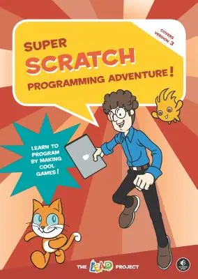 Super aventure de programmation Scratch ! (Scratch 3) - Super Scratch Programming Adventure! (Scratch 3)