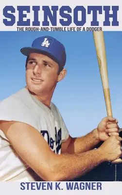 Seinsoth : La vie mouvementée d'un Dodger - Seinsoth: The Rough-and-Tumble Life of a Dodger