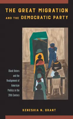 La grande migration et le parti démocrate : Les électeurs noirs et la réorientation de la politique américaine au 20e siècle - The Great Migration and the Democratic Party: Black Voters and the Realignment of American Politics in the 20th Century