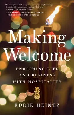 Faire bon accueil : Enrichir la vie et les affaires grâce à l'hospitalité - Making Welcome: Enriching Life and Business with Hospitality