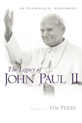 L'héritage de Jean-Paul II : Une évaluation évangélique - The Legacy of John Paul II: An Evangelical Assessment