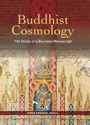 Cosmologie bouddhiste : L'étude d'un manuscrit birman - Buddhist Cosmology: The Study of a Burmese Manuscript