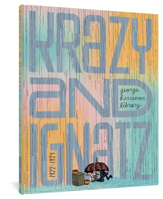 La bibliothèque de George Herriman : Krazy et Ignatz 1922-1924 - The George Herriman Library: Krazy & Ignatz 1922-1924