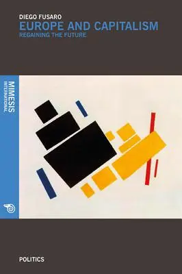 L'Europe et le capitalisme : Retrouver l'avenir - Europe and Capitalism: Regaining the Future
