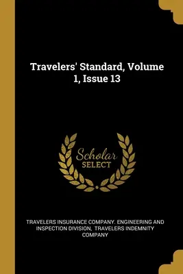 Travelers' Standard, volume 1, numéro 13 - Travelers' Standard, Volume 1, Issue 13